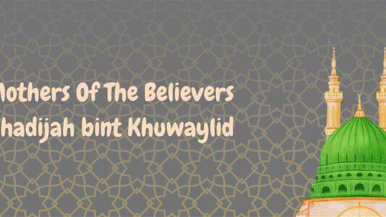 Passing of the mother of the believers, Khadija bint Khuwaylid (a.s.)