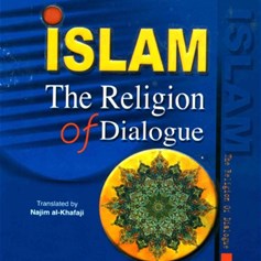 Islam The Religion of Dialog