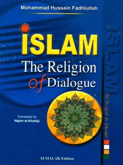 Islam The Religion of Dialogue